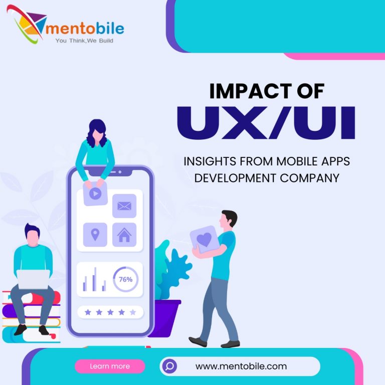 Impact of UI/UX for Mobile Apps