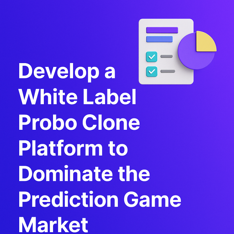 White Label Probo Clone Platform to Dominate the Prediction Game Market