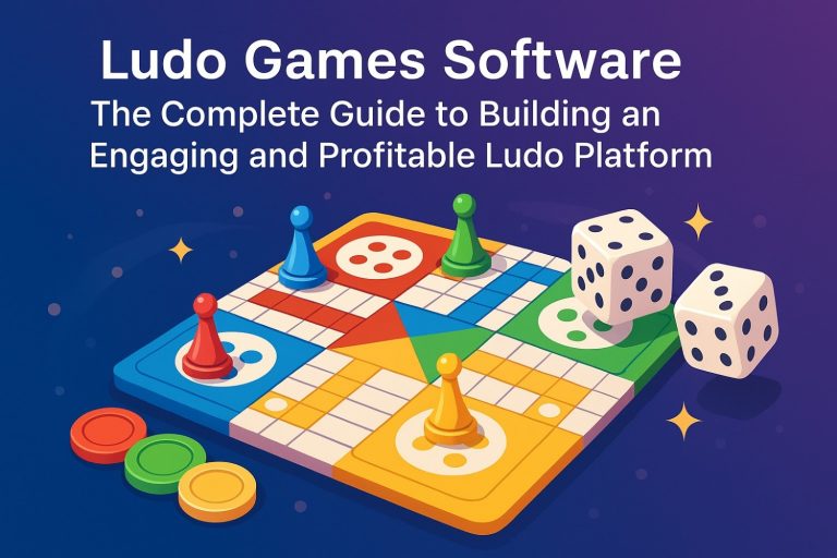 Ludo Games Software: The Complete Guide to Building an Engaging and Profitable Ludo Platform Ludo Software Development