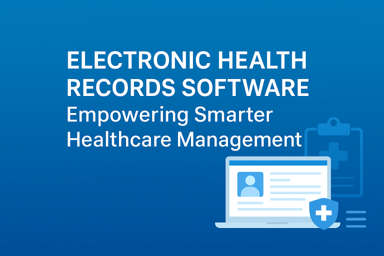 Electronic Health Records Software: Empowering Smarter Healthcare Management Health Records Software